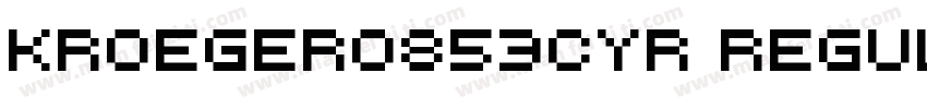 kroeger0853cyr Regular字体转换